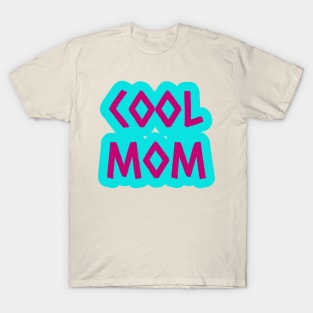 Cool Mom T-Shirt